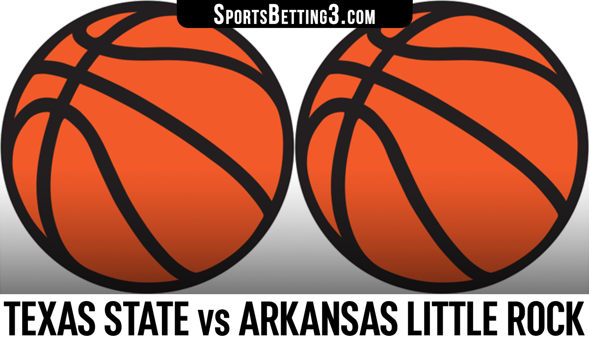 Texas State vs Arkansas Little Rock Basketball Odds - SportsBetting3.com