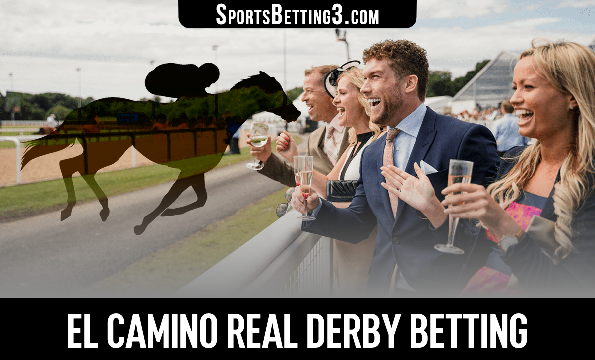 2024 El Camino Real Derby Betting