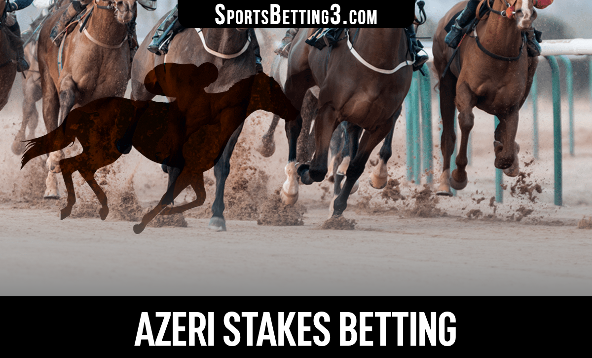 2024 Azeri Stakes Betting