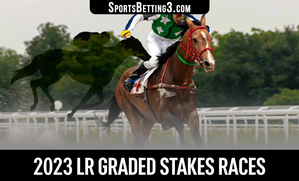 2023 LR Graded Stakes Races
