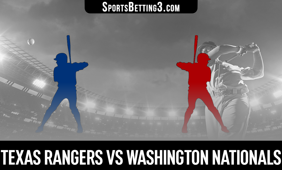 Texas Rangers vs Washington Nationals Odds - SportsBetting3.com