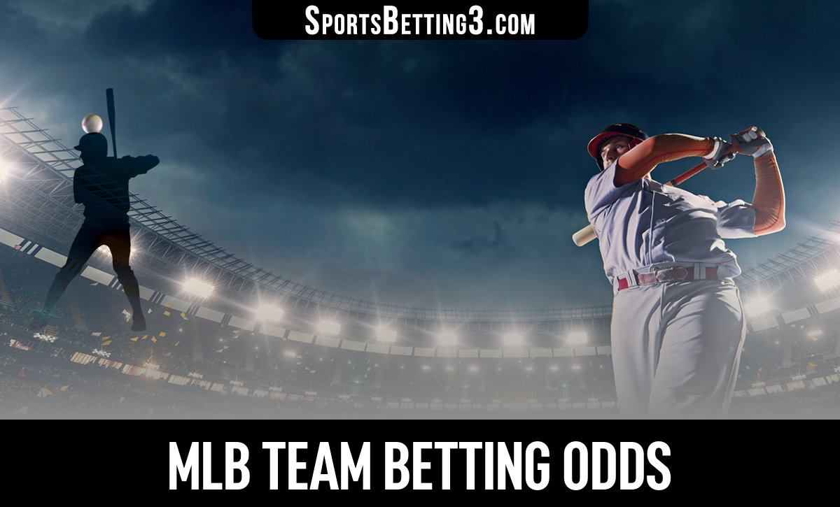 MLB Team Betting Odds - SportsBetting3.com