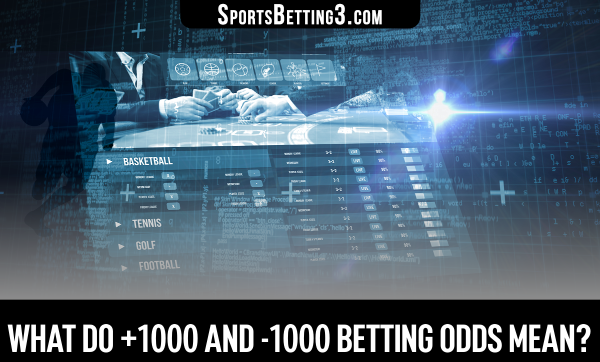 what-do-1000-and-1000-betting-odds-mean-sportsbetting3