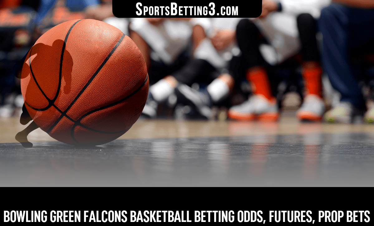 Bowling Green Falcons Basketball Betting Odds, Futures, Prop Bets ...