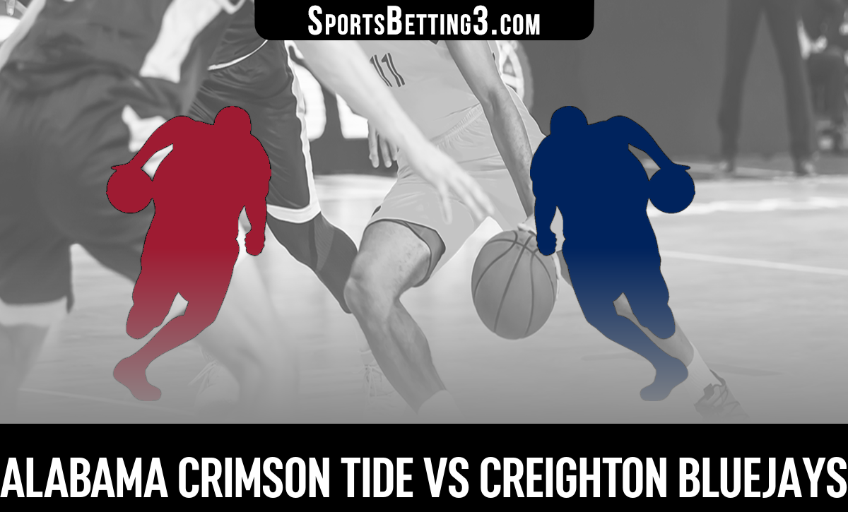 Alabama vs Creighton Basketball Odds