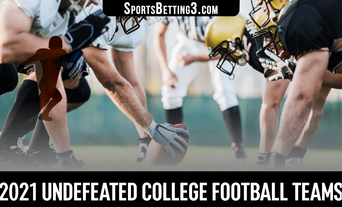 2021 Undefeated College Football Teams - SportsBetting3.com